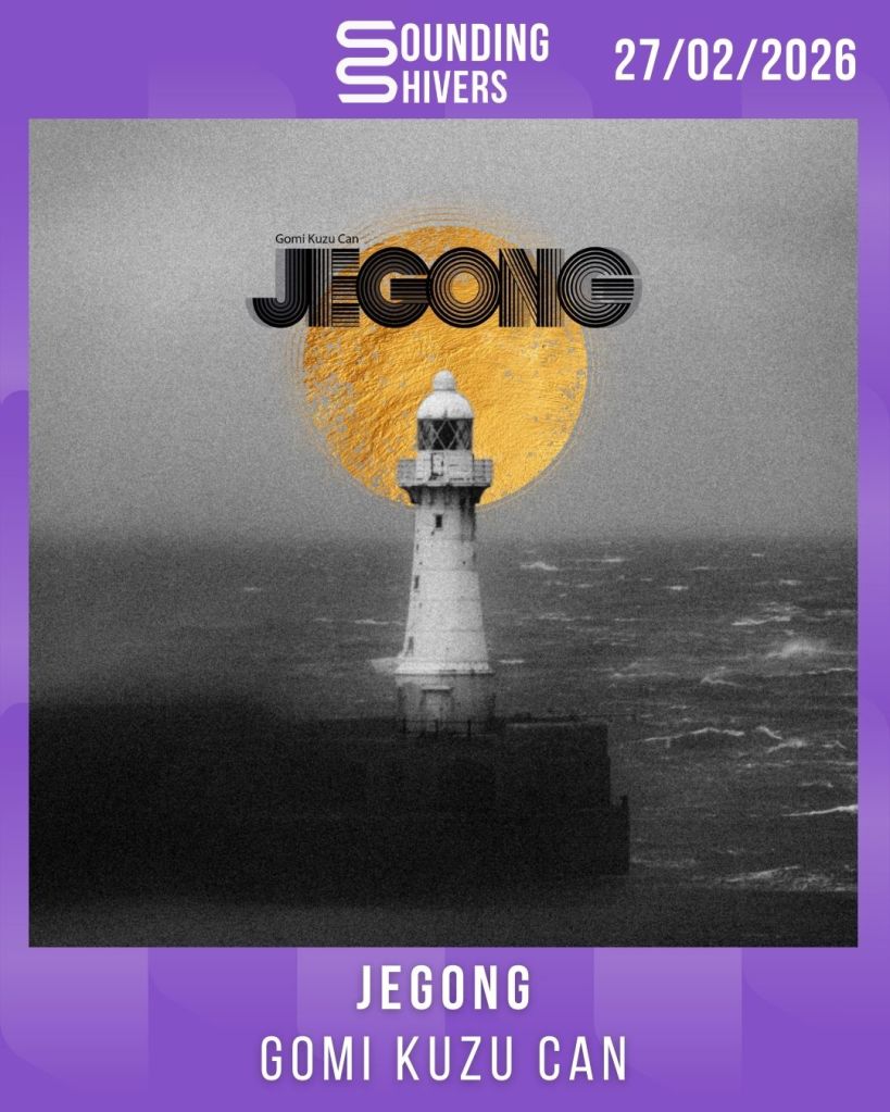 #Album : JeGong – Gomi Kuzu Can (27/02/2026)