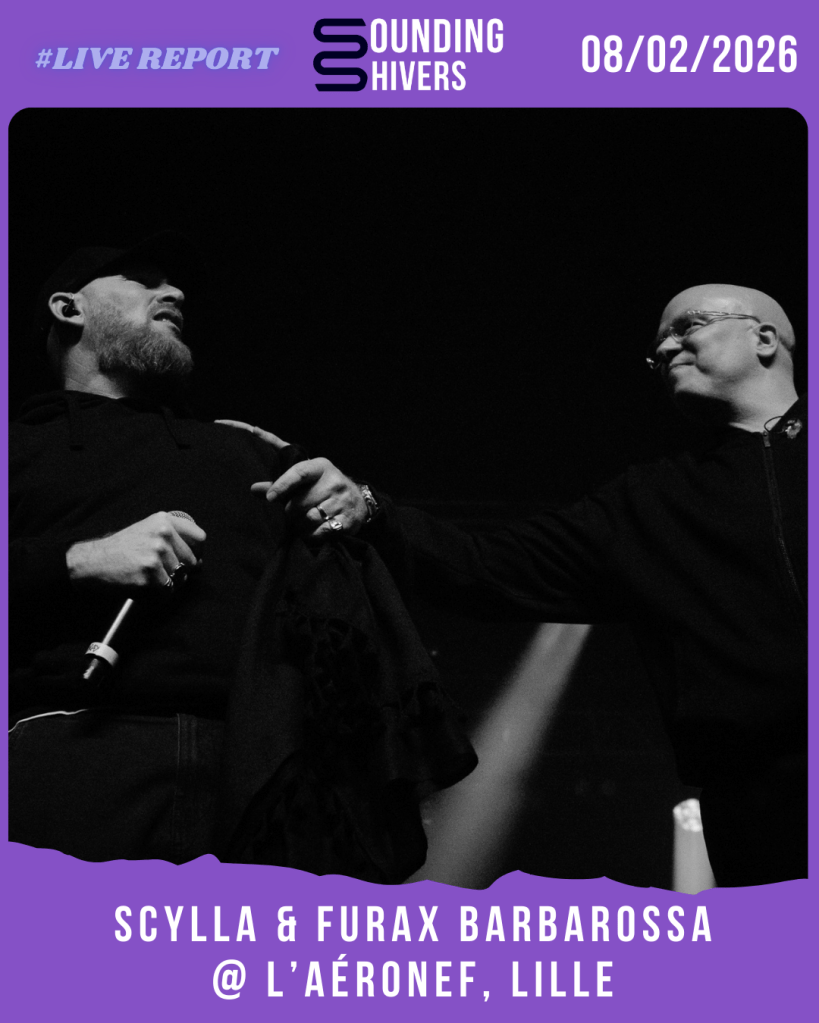 #Live : Scylla & Furax Barbarossa + Dinaa @ L&rsquo;Aéronef, Lille – 08/02/2026
