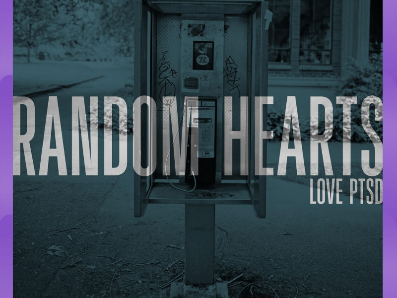 #Album : Random Hearts – Love PTSD (20/02/2026)