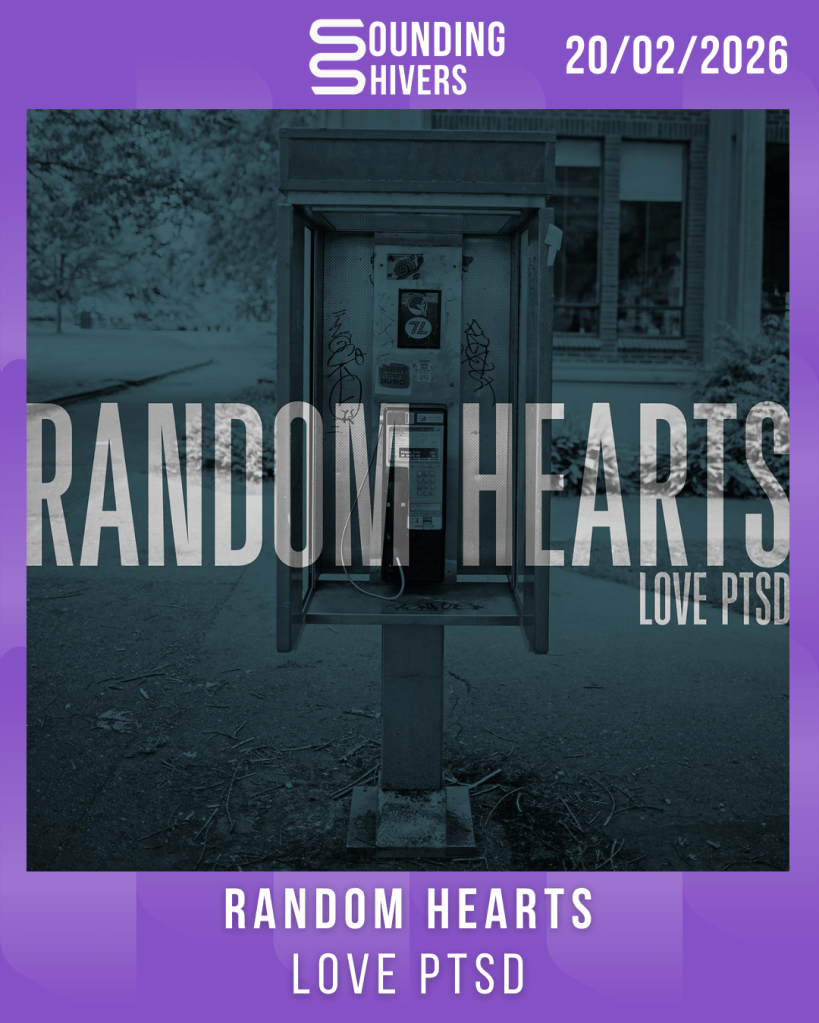 #Album : Random Hearts – Love PTSD (20/02/2026)