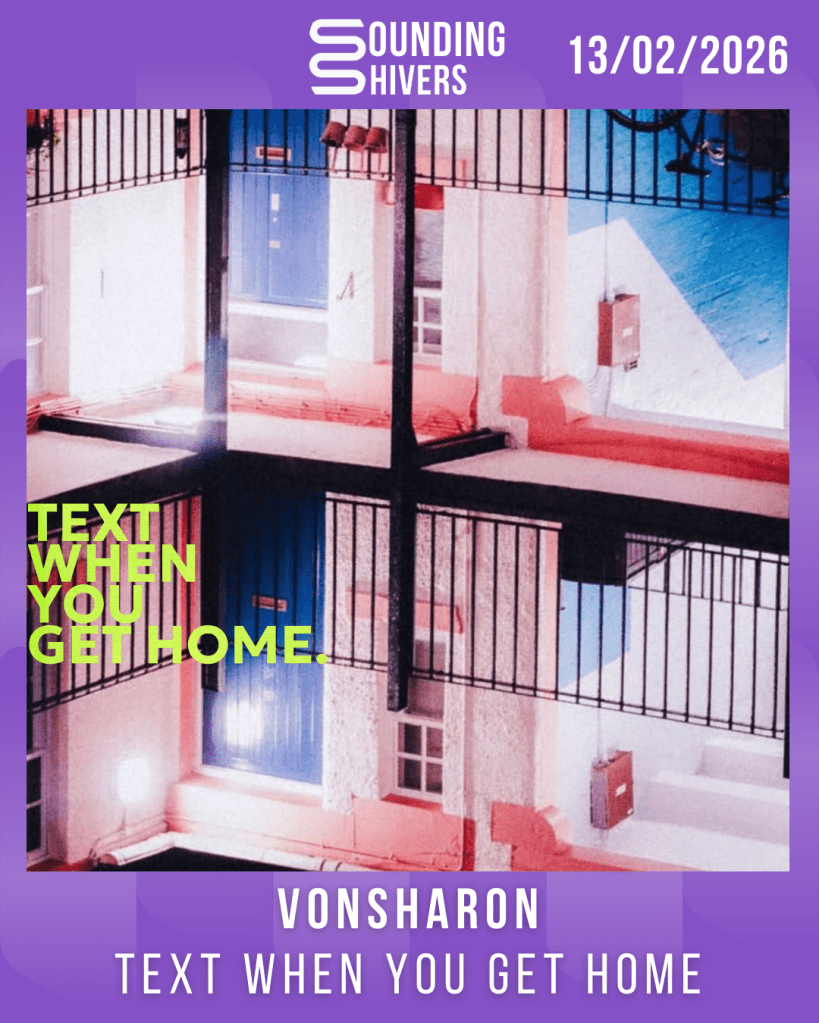 #Album : vonsharon – text when you get home (13/02/2026)