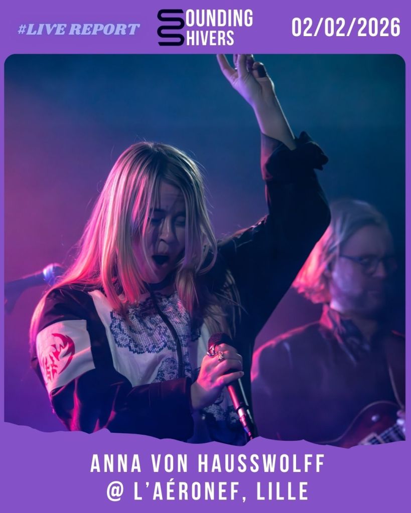 #Live : Anna Von Hausswolff + Fantôme Josepha @ L&rsquo;Aéronef, Lille – 02/02/2026