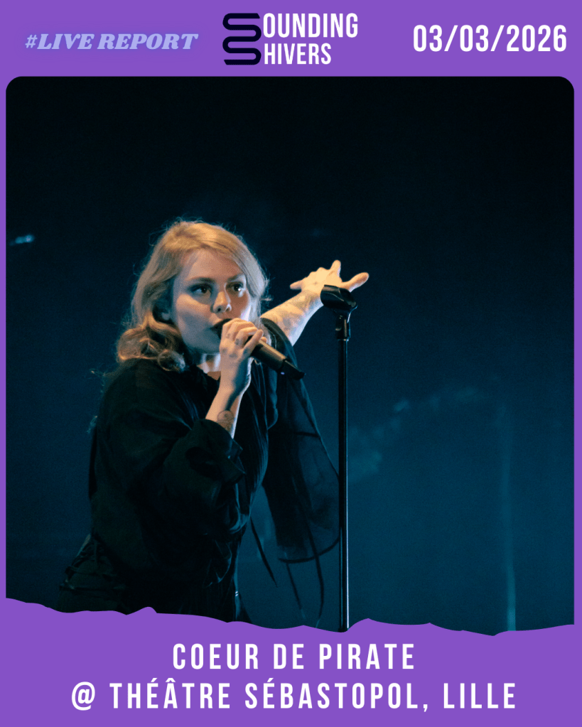 #Live : Cœur De Pirate + Billie Du Page @ Théâtre Sébastopol, Lille – 03/03/2026