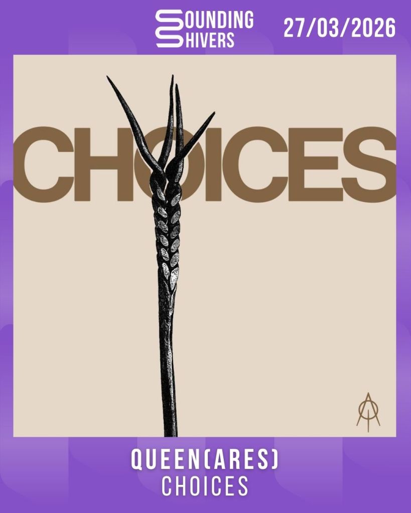 #Album : Queen(Ares) – Choices (27/03/2026)