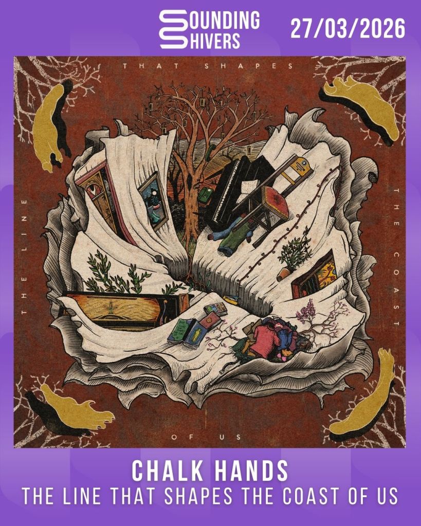 #Album : Chalk Hands – The Line That Shapes The Coast of Us (27/03/2026)