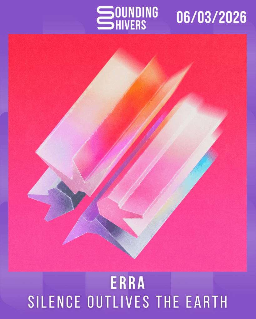 #Album : ERRA – silence outlives the earth (06/03/2026)