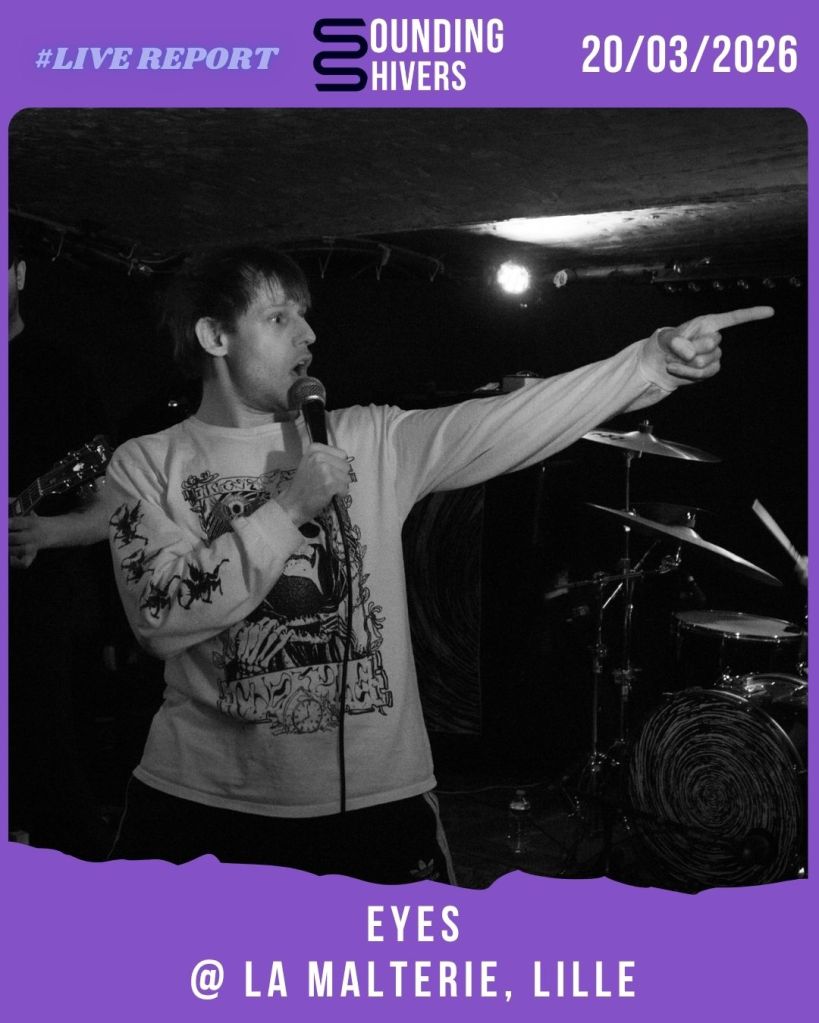 #Live : Eyes + Split + Hank Is Dead @ La Malterie, Lille – 20/03/2026