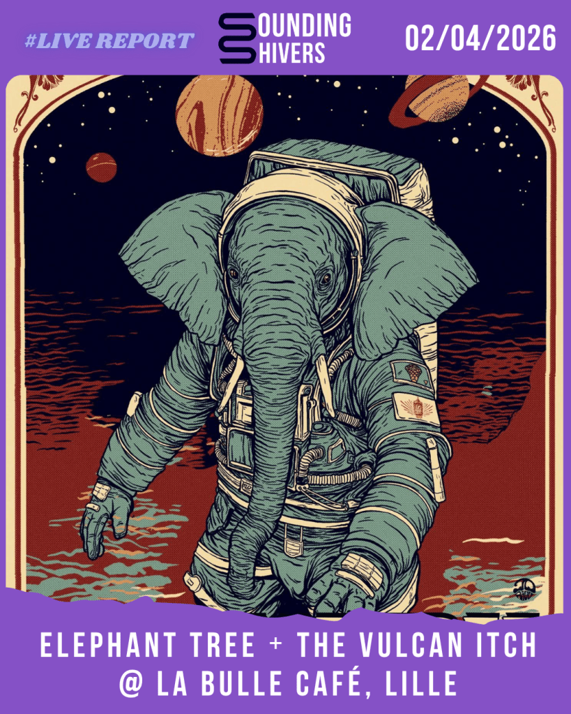#Live : Elephant Tree + The Vulcan Itch @ La Bulle Café, Lille – 02/04/2026