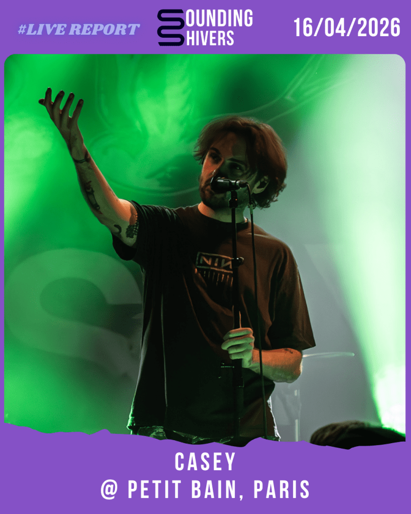 #Live : Casey + Lastelle + Watch Me Rise @ Petit Bain, Paris – 16/04/2026