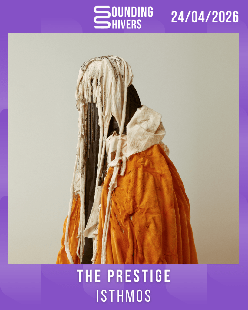 #Album : The Prestige – Isthmos (24/04/2026)