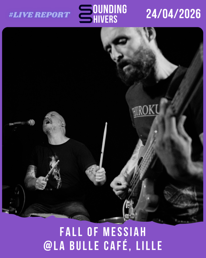#Live : Fall Of Messiah + Chalk Hands @ La Bulle Café, Lille – 24/04/2026