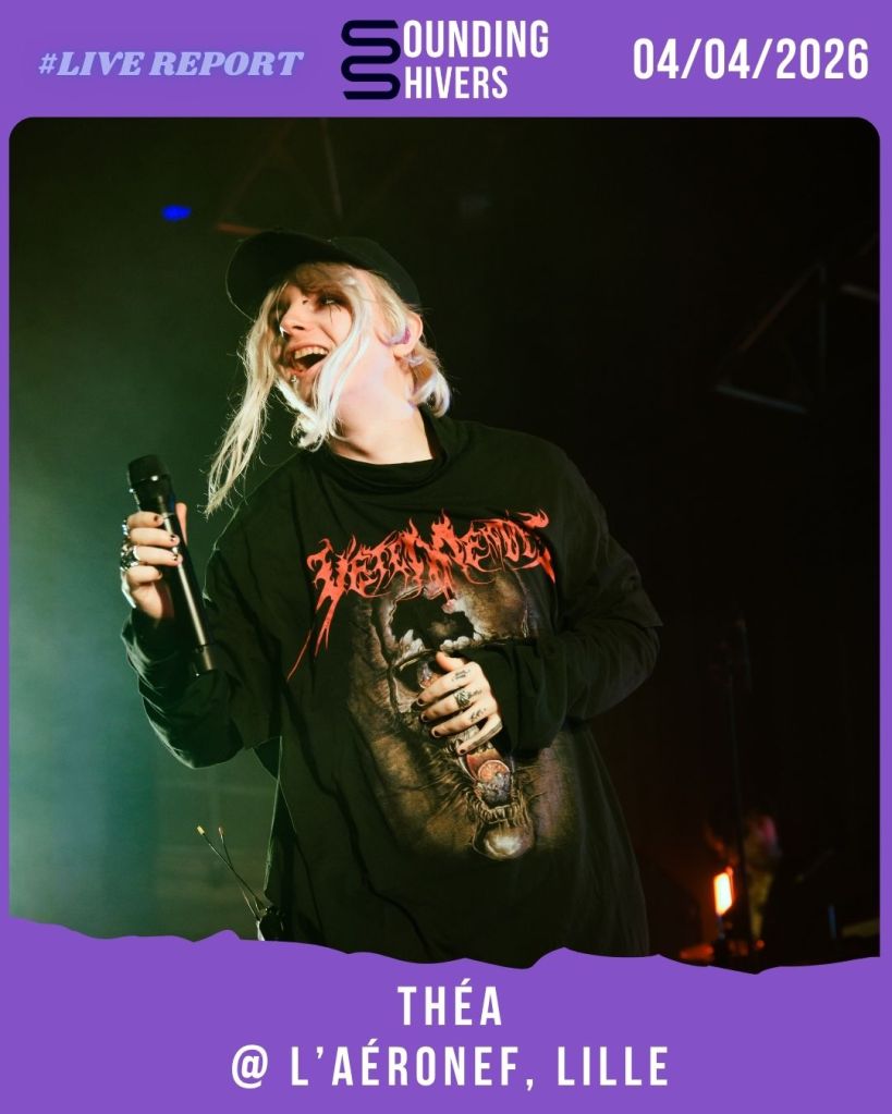 #Live : Théa + Thx4Crying @ L&rsquo;Aéronef, Lille – 04/04/2026
