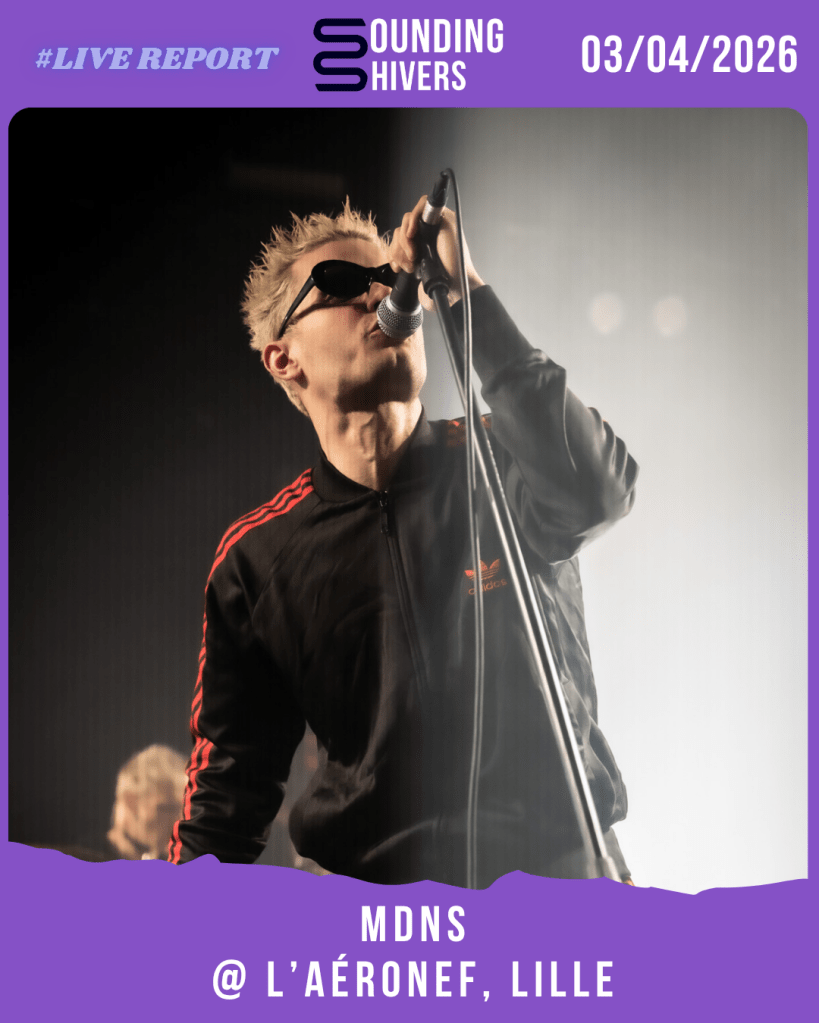 #Live : MDNS + Les Clopes @ L&rsquo;Aéronef, Lille – 03/04/2026