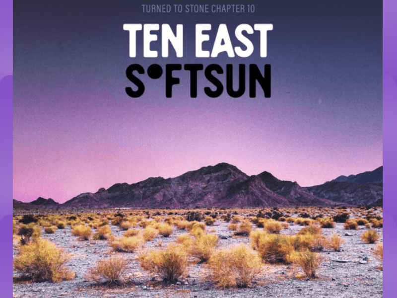 #Album : SoftSun X Ten East – Turned To Stone Chapter 10 (10/04/2026)