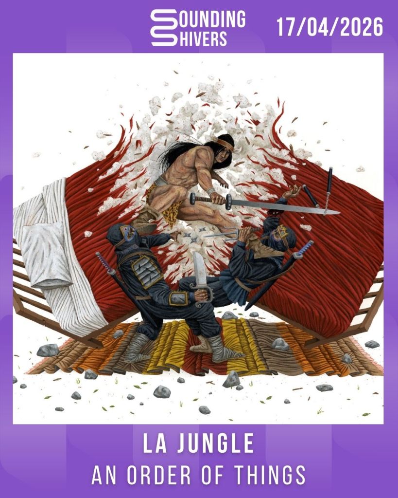 #Album : La Jungle – An Order Of Things (17/04/2026)