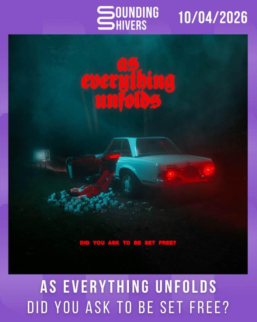 #Album : As Everything Unfolds – Did You Ask To Be Set Free? (10/04/2026)