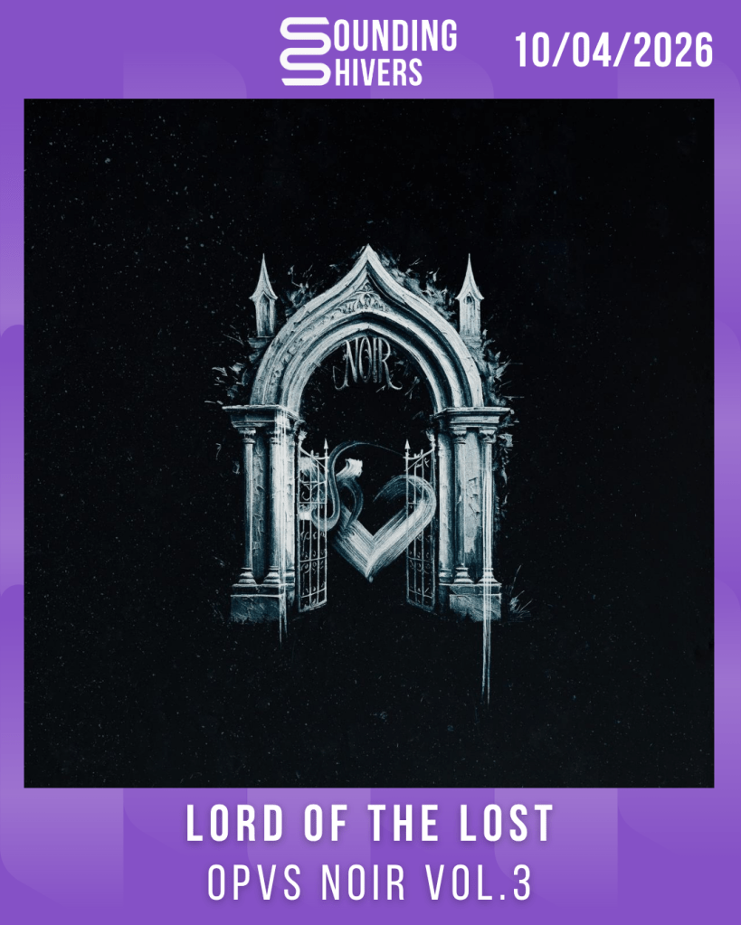 #Album : Lord of the Lost – OPVS NOIR Vol.3 (10/04/2026)