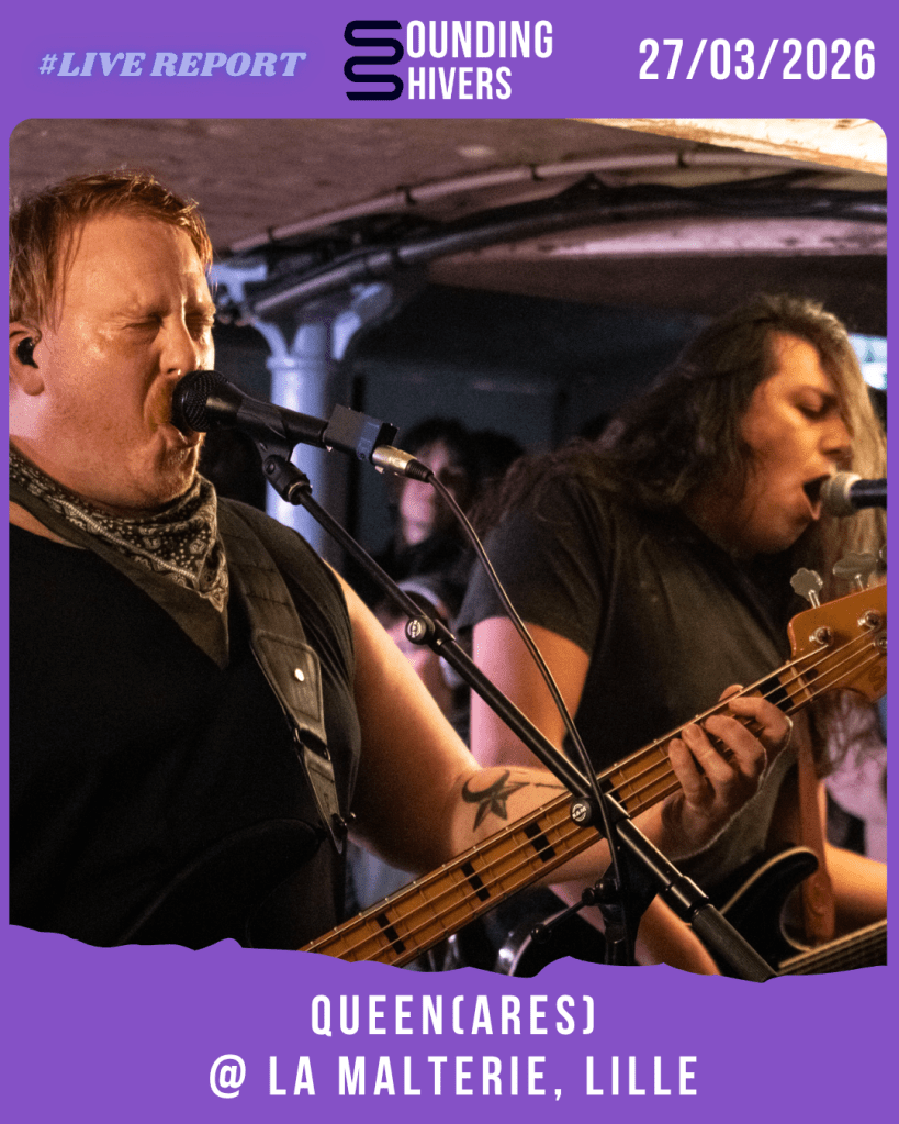 #Live : Queen(Ares) + Yarostan + Sycomore @ La Malterie, Lille – 27/03/2026