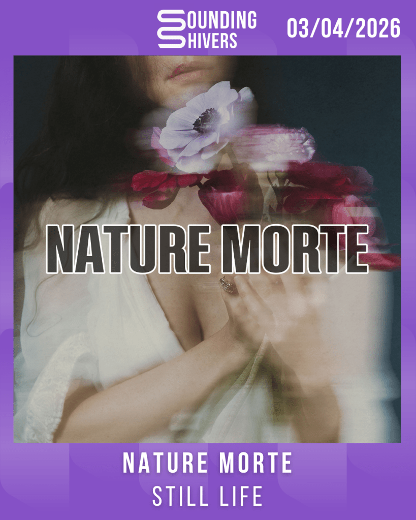 #Album : Nature Morte – Still Life (03/04/2026)