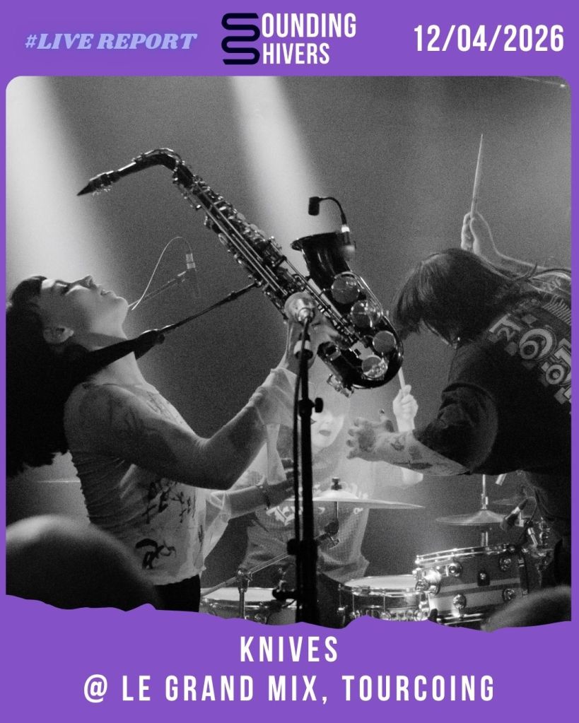 #Live : Knives + The 113 @ Le Grand Mix, Tourcoing – 12/04/2026