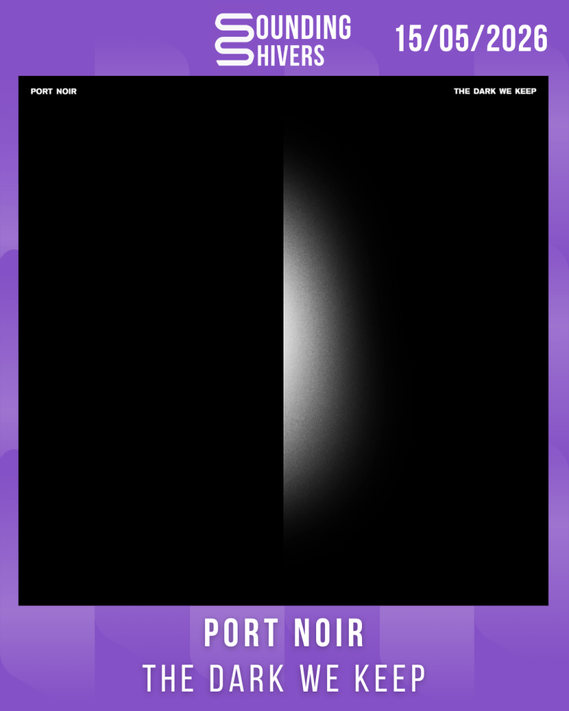 #Album : Port Noir – The Dark We Keep (15/05/2026)