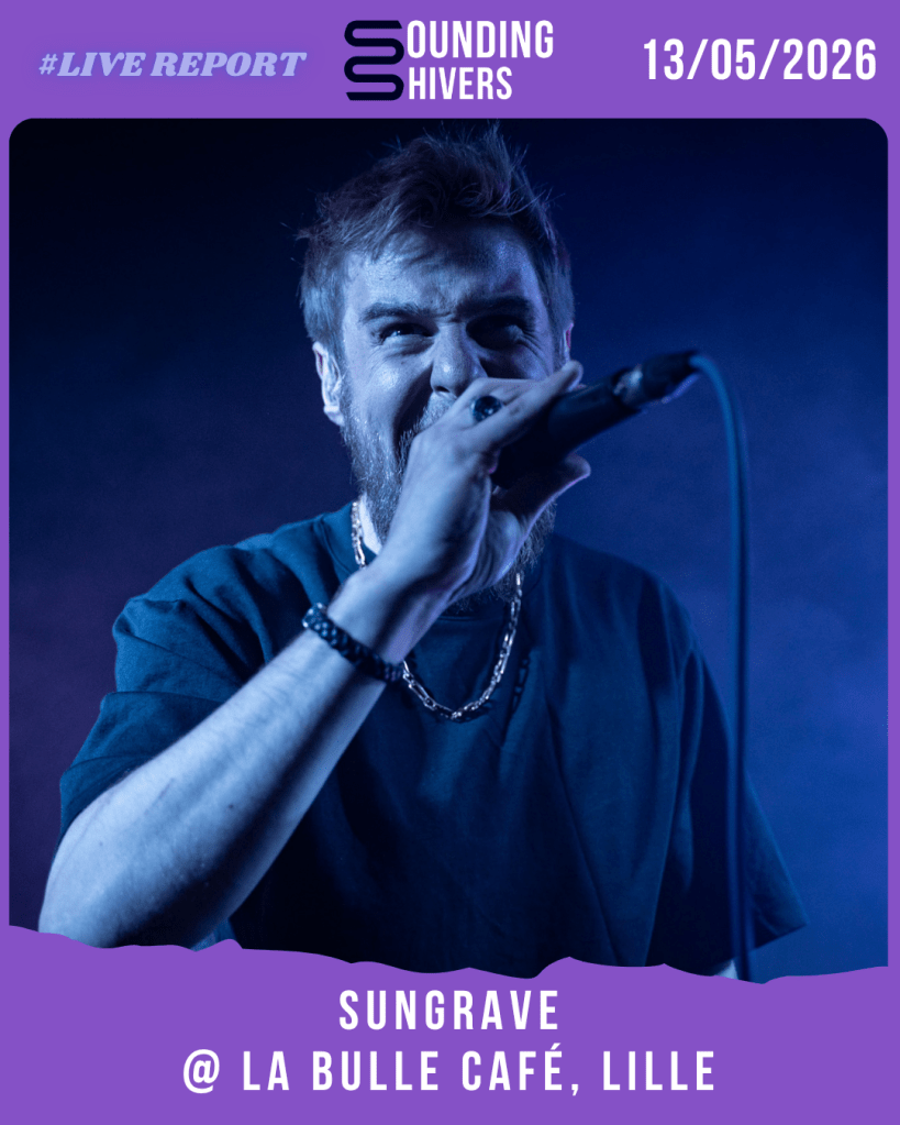 #Live : Sungrave + Seedy Liars @ La Bulle Café, Lille – 13/05/2026
