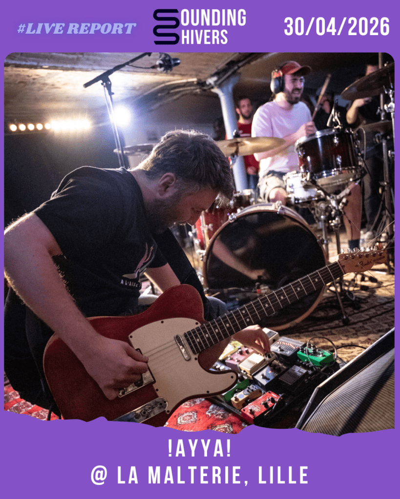 #Live : !AYYA! + Umuru + NCY @ La Malterie, Lille – 30/04/2026