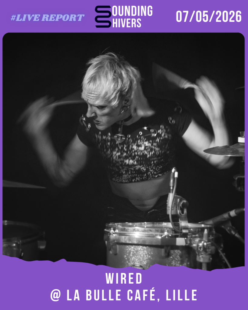 #Live : Wired + Muddle + Eastern Trade @ La Bulle Café, Lille – 07/05/2026