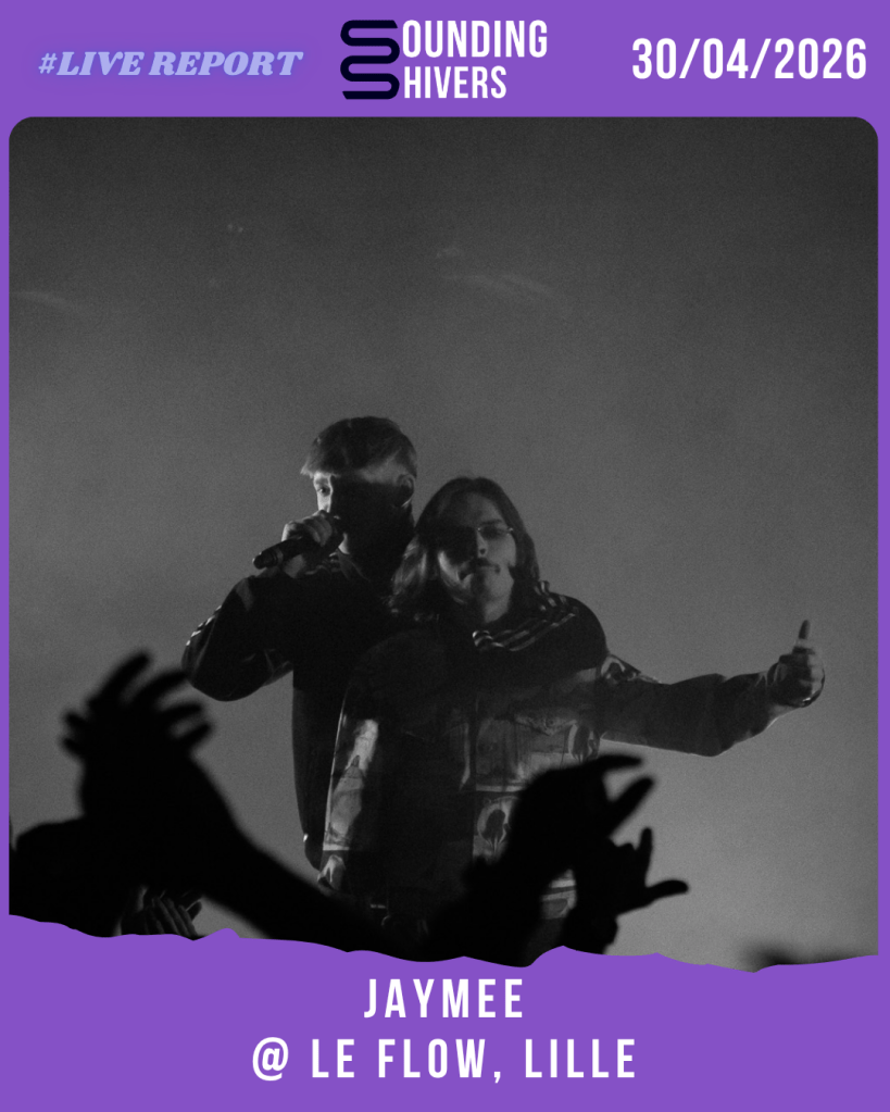 #Live : Jaymee + Mandyspie @ Flow, Lille – 30/04/2026