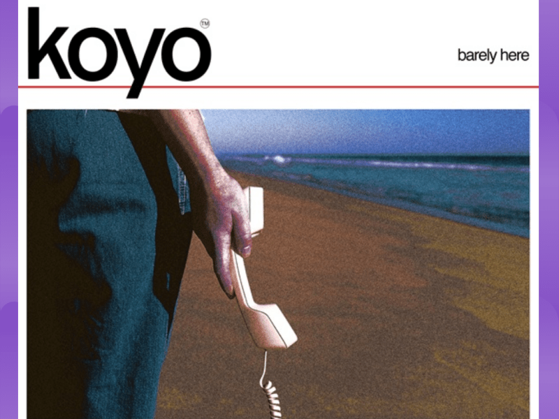 #Album : Koyo – Barely Here (08/05/2026)