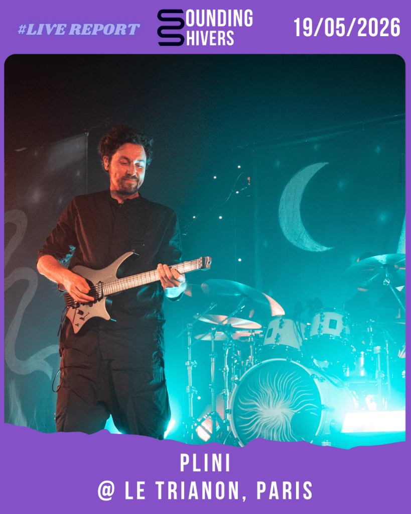 #Live : Plini + Sungazer @ Le Trianon, Paris – 19/05/2026