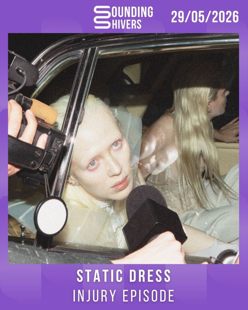 #Album : Static Dress – Injury Episode (29/05/2026)