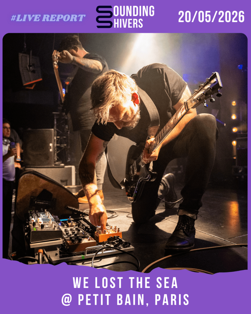 #Live : We Lost The Sea + Overhead, The Albatros @ Petit Bain, Paris – 20/05/2026
