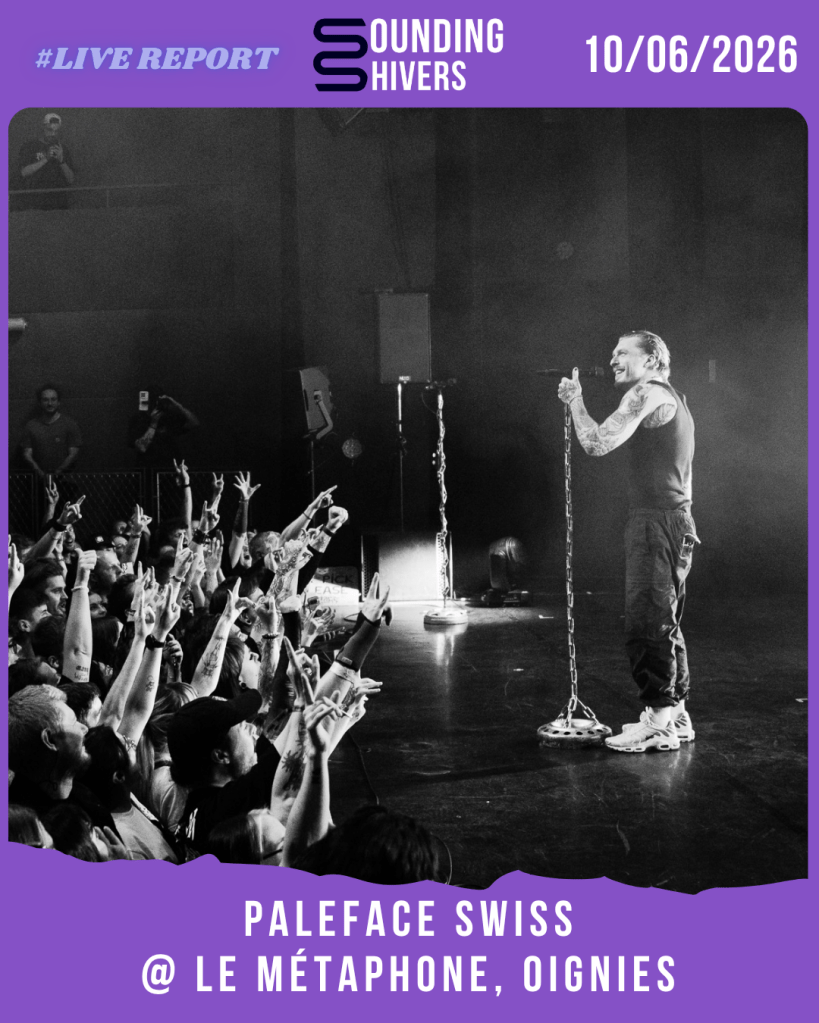 #Live : Paleface Swiss + Aurore @ Le Métaphone, Oignies – 10/06/2026