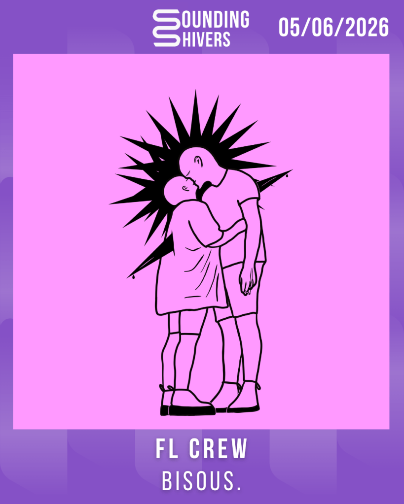 #Album : FL Crew – bisous. (05/06/2026)