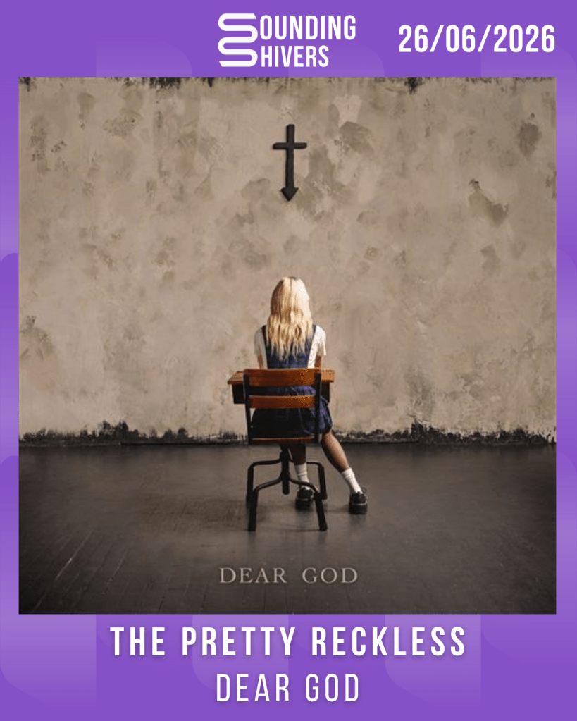 #Album : The Pretty Reckless – Dear God (26/06/2026)