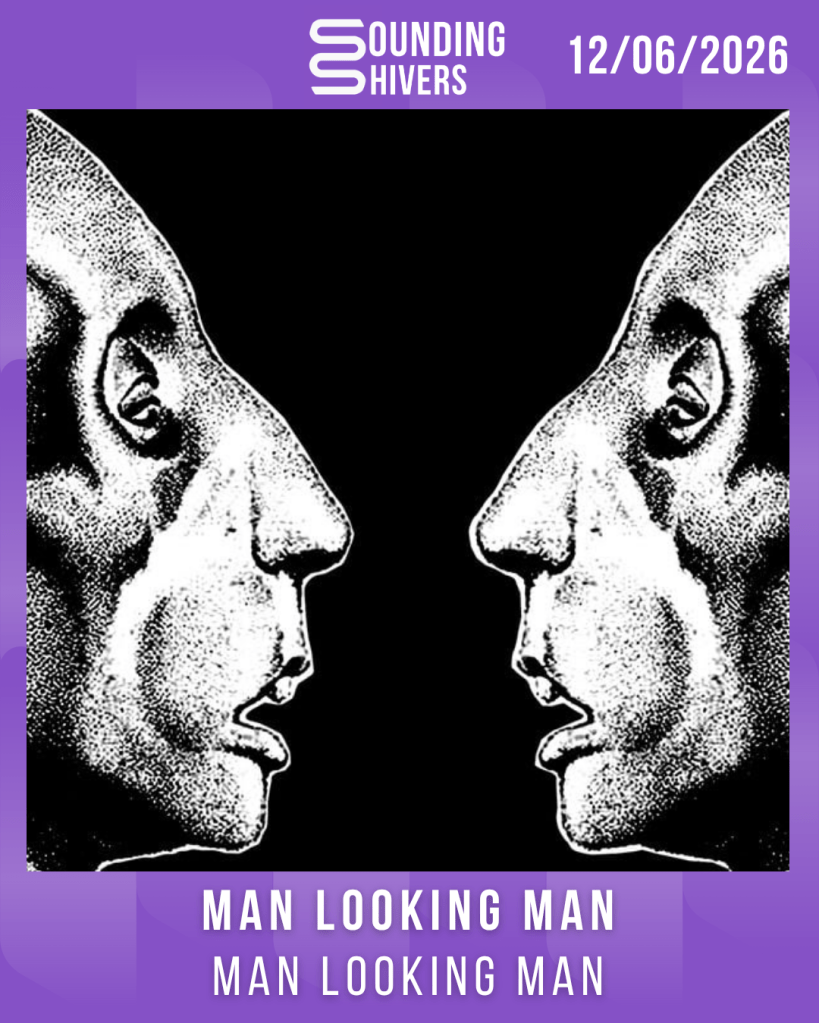 #Album : Man Looking Man – Man Looking Man (12/06/2026)