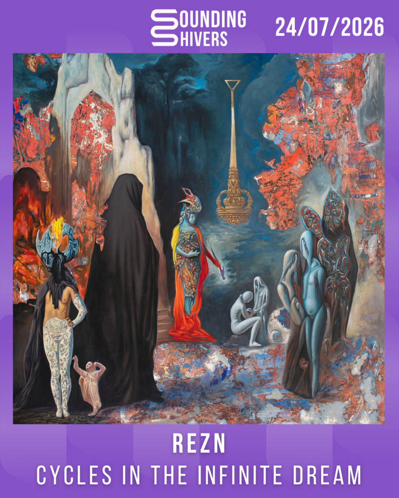 #Album : REZN – Cycles In The Infinite Dream (24/07/2026)