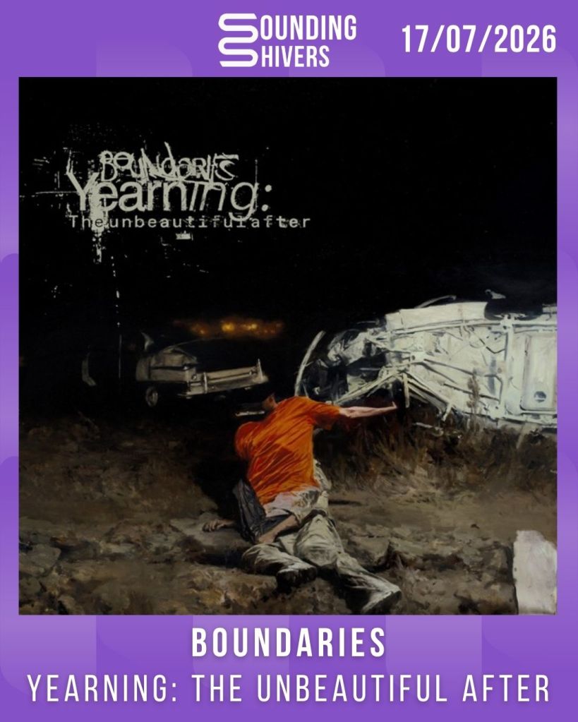 #Album : Boundaries – Yearning: The unbeautiful after (17/07/2026)