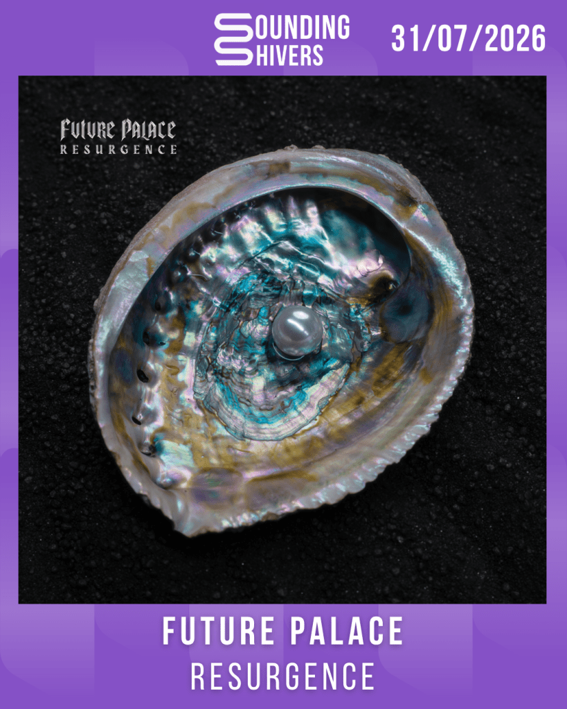 #Album : Future Palace – Resurgence (31/07/2026)