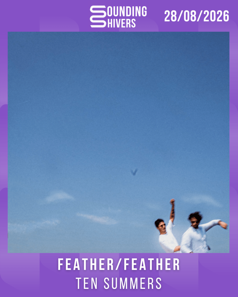 #Album : FEATHER/FEATHER – Ten Summers (28/08/2026)