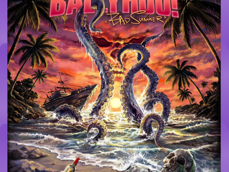 #Album : Ballyhoo! – Bad Summer (28/08/2026)