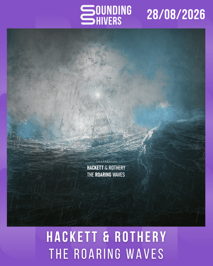 #Album : Steve Hackett & Steve Rothery – The Roaring Waves (28/08/2026)