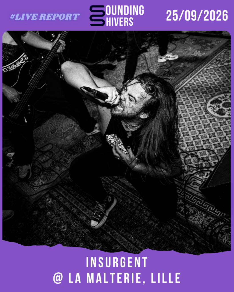 #Live : Insurgent + Grayout D.C + Pelmwørk @ La Malterie, Lille – 25/09/2026