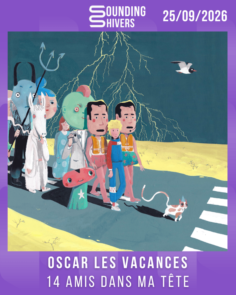 #Album : Oscar Les Vacances – 14 amis dans ma tête (25/09/2026)