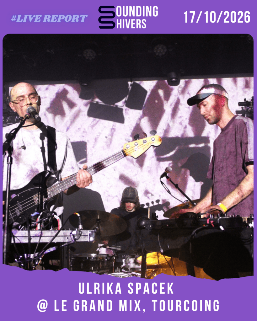 #Live : Ulrika Spacek + Biche @ Le Grand Mix, Tourcoing – 17/10/2026