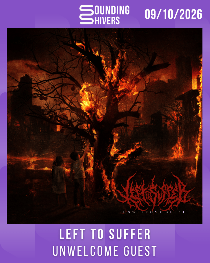 #Album : Left to Suffer – Unwelcome Guest (09/10/2026)