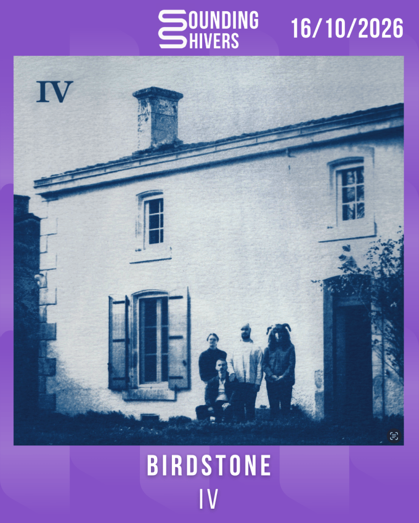 #Album : Birdstone – IV (16/10/2026)