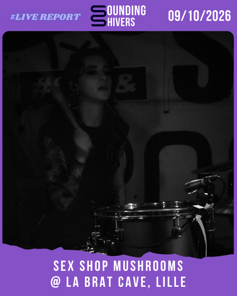 #Live : Sex Shop Mushrooms + Sungrave + Embers @ La Brat Cave, Lille – 09/10/2026