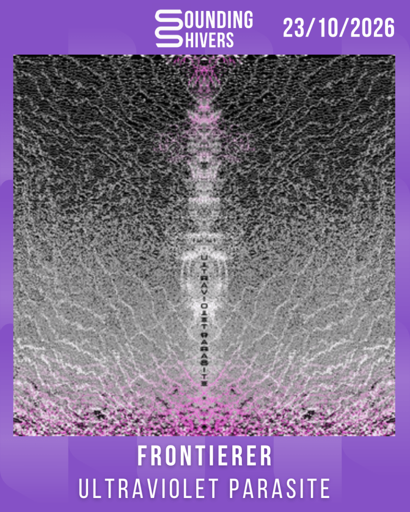 #Album : Frontierer – Ultraviolet Parasite (23/10/2026)